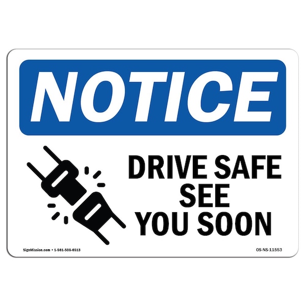 Sign, 3.5" H, Drive Safe See You Soon Sign With Symbol, Landscape, NS-D-35-L-11553-10PK